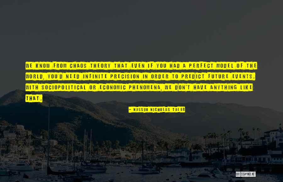Chaos To Order Quotes By Nassim Nicholas Taleb Chaos To Order Quotes By Nassim Nicholas Taleb