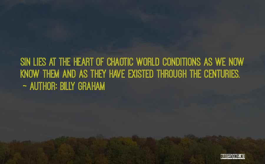 Chaotic Heart Quotes By Billy Graham