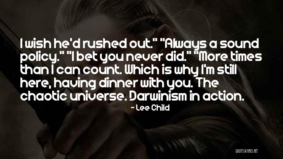Chaotic Times Quotes By Lee Child Chaotic Times Quotes By Lee Child