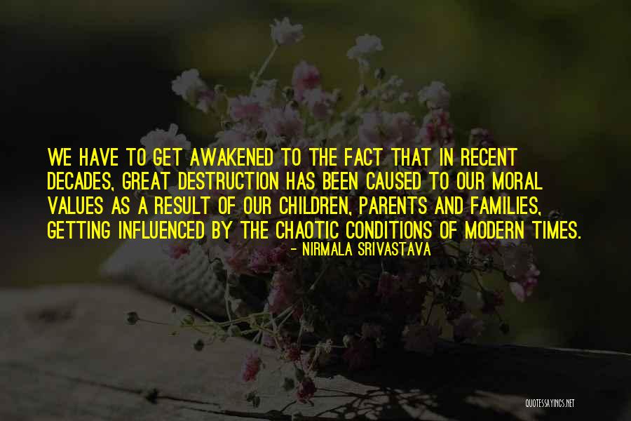 Chaotic Times Quotes By Nirmala Srivastava Chaotic Times Quotes By Nirmala Srivastava