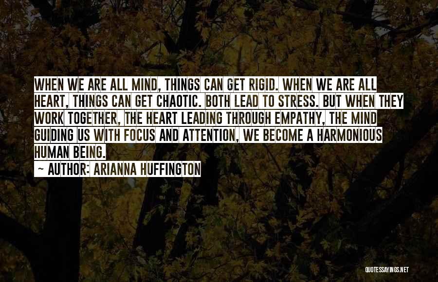Chaotic Work Quotes By Arianna Huffington