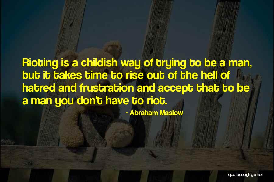 Chaoual Quotes By Abraham Maslow Chaoual Quotes By Abraham Maslow