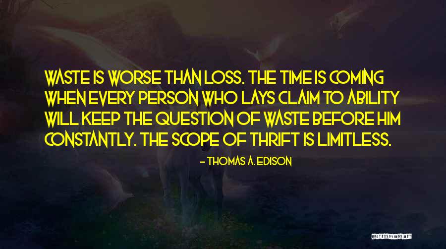 Chaparreras Vaqueras Quotes By Thomas A. Edison Chaparreras Vaqueras Quotes By Thomas A. Edison