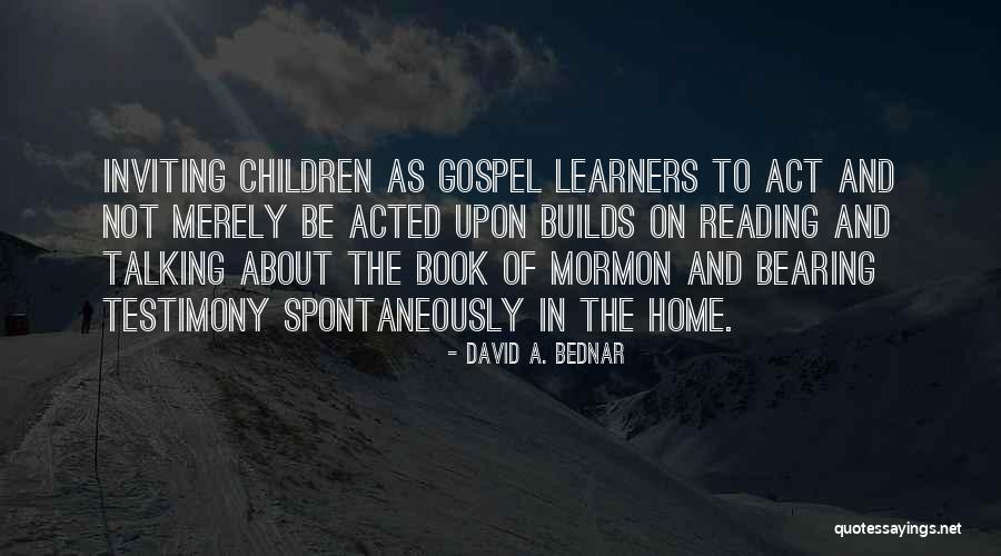 Chaparrosa Quotes By David A. Bednar Chaparrosa Quotes By David A. Bednar