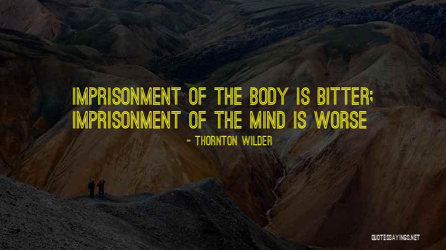 Chaparrosa Quotes By Thornton Wilder Chaparrosa Quotes By Thornton Wilder