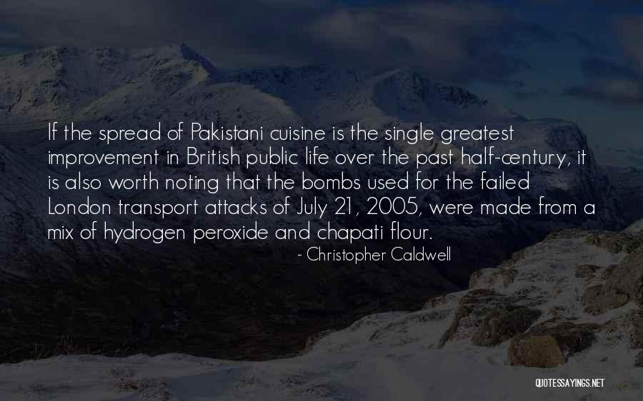 Chapati Flour Quotes By Christopher Caldwell Chapati Flour Quotes By Christopher Caldwell