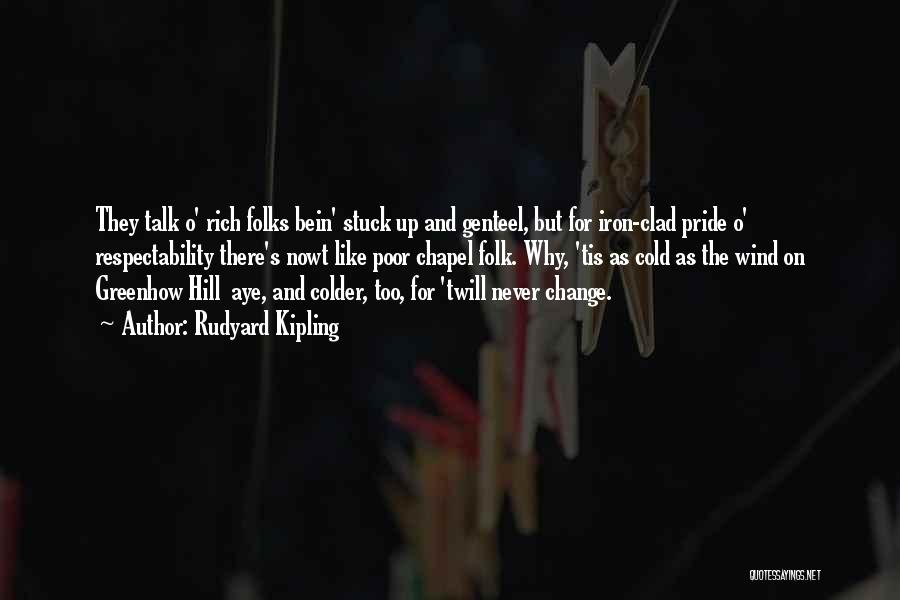 Chapel Hill Quotes By Rudyard Kipling