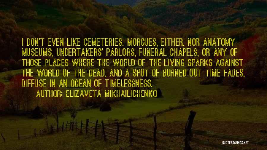 Chapels Quotes By Elizaveta Mikhailichenko