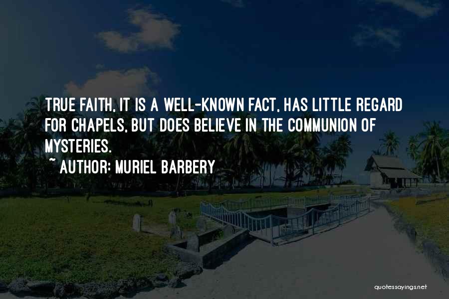 Chapels Quotes By Muriel Barbery