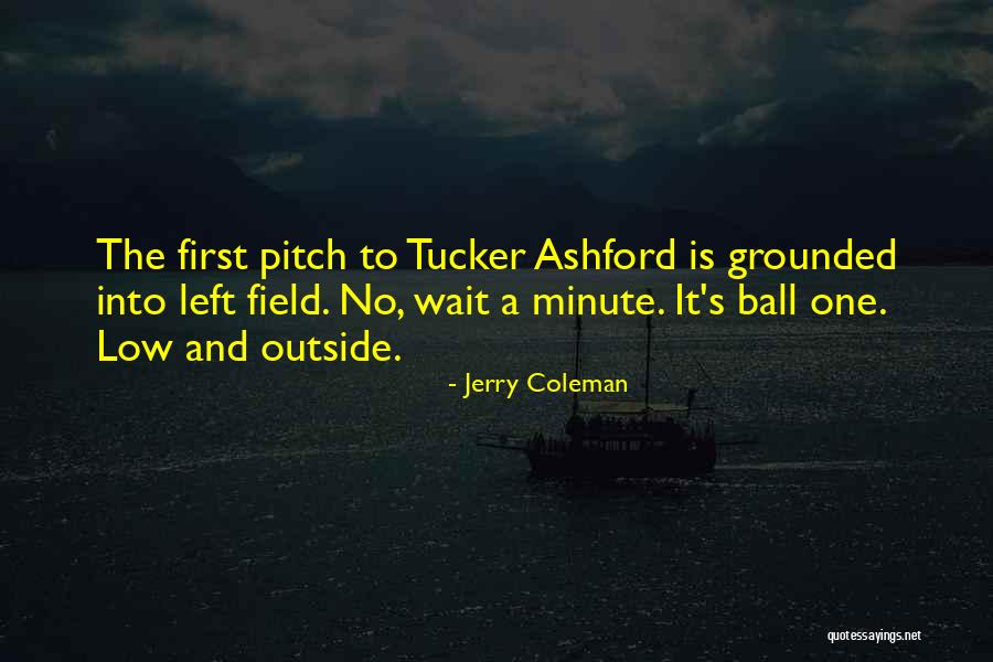 Chaperonage Quotes By Jerry Coleman Chaperonage Quotes By Jerry Coleman