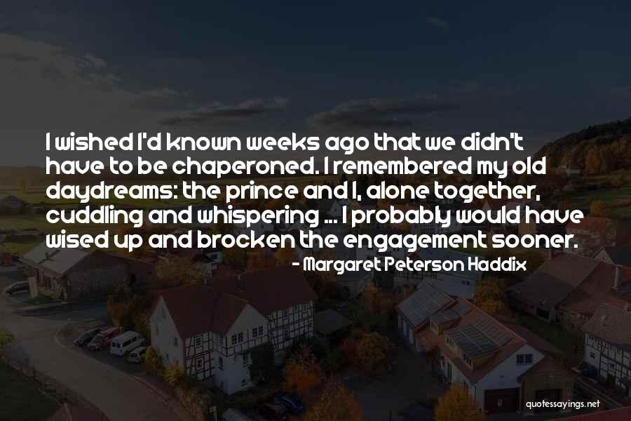 Chaperoned Quotes By Margaret Peterson Haddix Chaperoned Quotes By Margaret Peterson Haddix