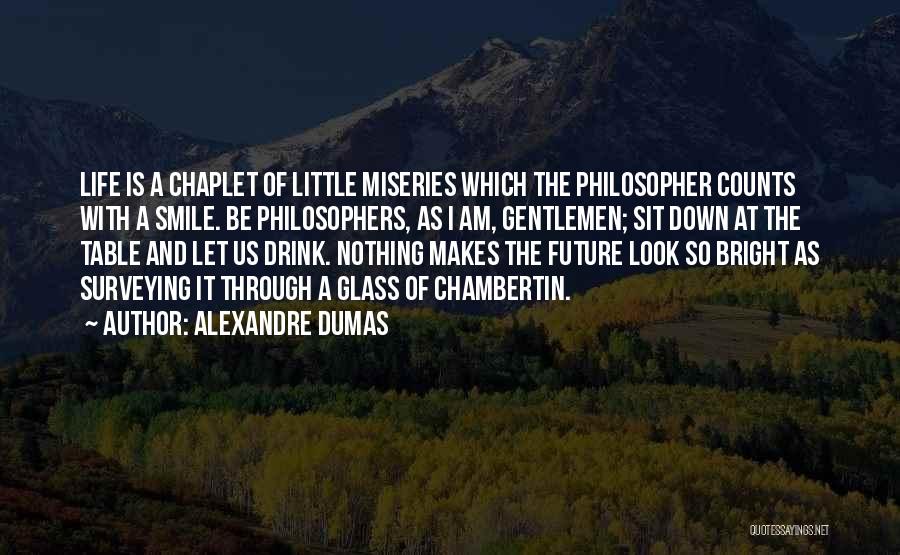 Chaplet Quotes By Alexandre Dumas