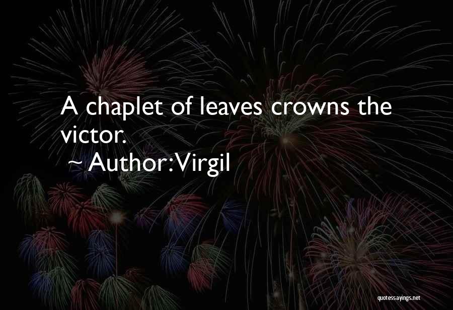 Chaplet Quotes By Virgil