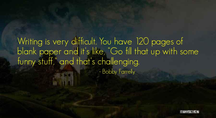 Chaploosi Quotes By Bobby Farrelly Chaploosi Quotes By Bobby Farrelly