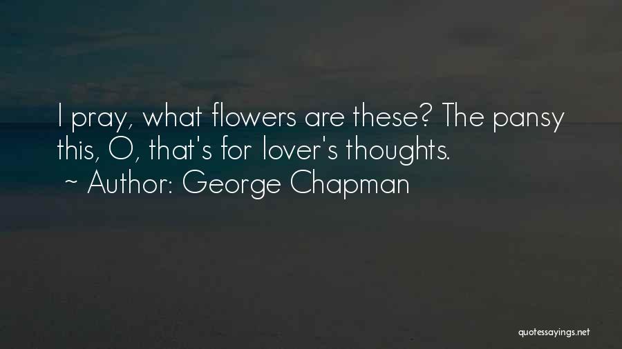 Chapman Quotes By George Chapman