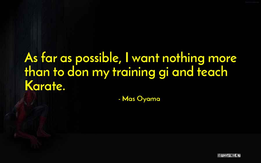 Chappaquiddick Ferry Quotes By Mas Oyama Chappaquiddick Ferry Quotes By Mas Oyama