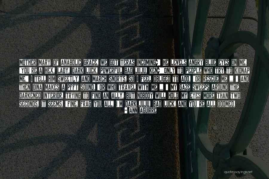 Chappy Wrap Quotes By Ann Aguirre Chappy Wrap Quotes By Ann Aguirre
