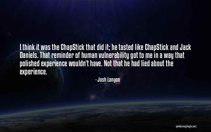 Chapstick Quotes By Josh Lanyon