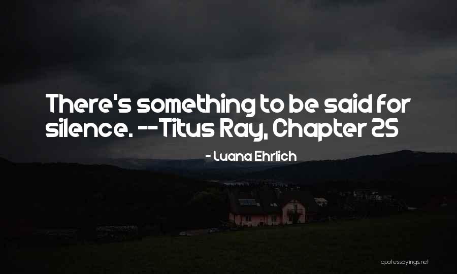 Chapter 25 Quotes By Luana Ehrlich Chapter 25 Quotes By Luana Ehrlich