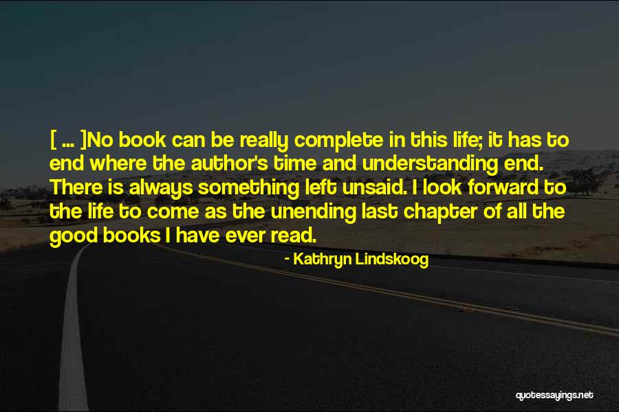 Chapter In Life Quotes By Kathryn Lindskoog Chapter In Life Quotes By Kathryn Lindskoog