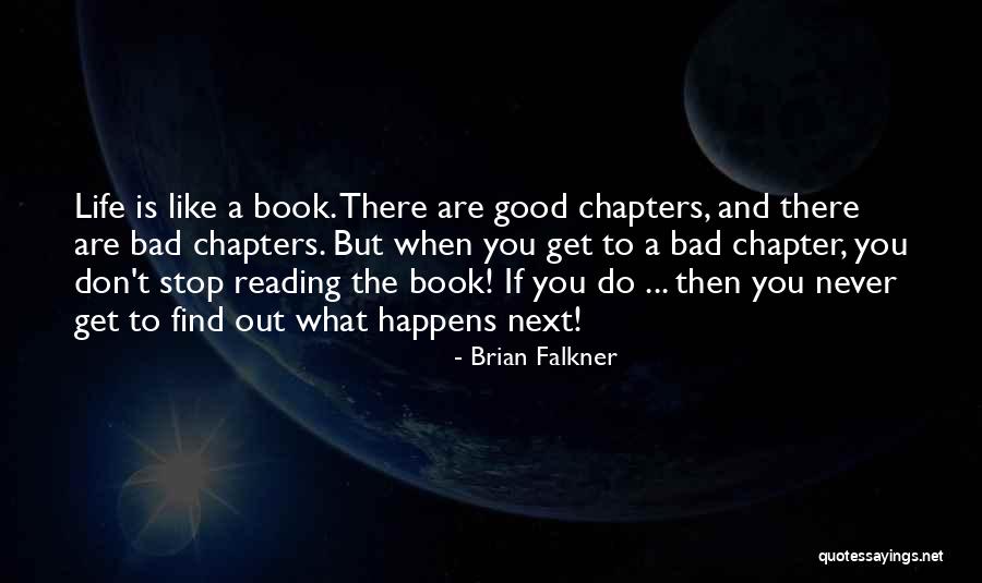 Chapters In Your Life Quotes By Brian Falkner