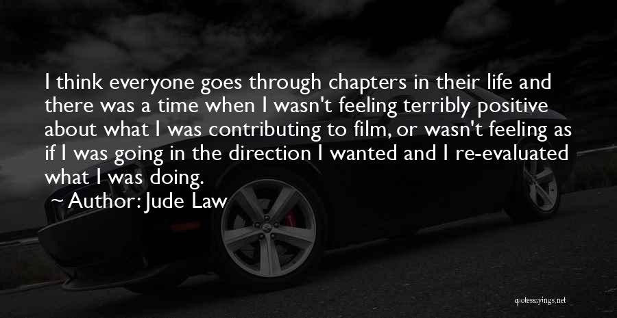 Chapters In Your Life Quotes By Jude Law