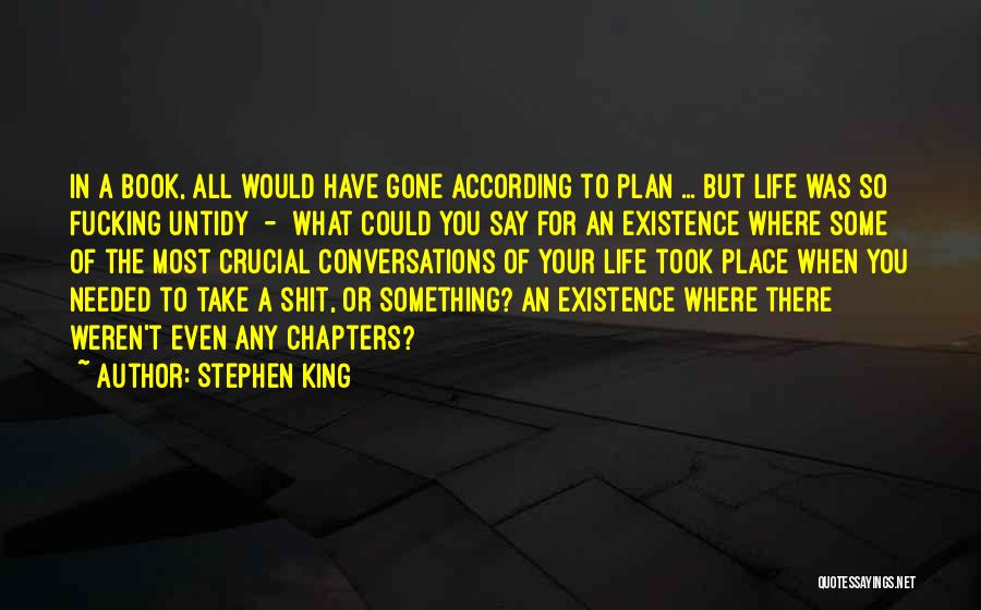 Chapters In Your Life Quotes By Stephen King