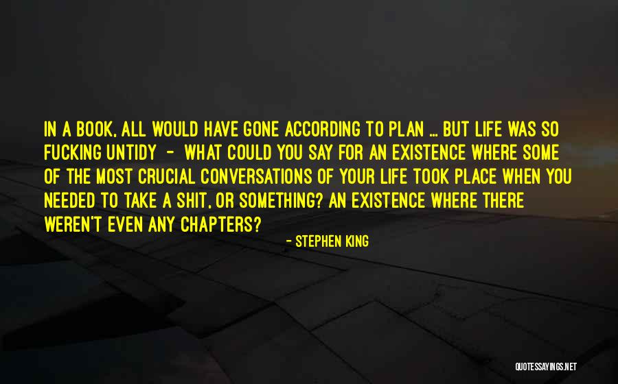 Chapters In Your Life Quotes By Stephen King