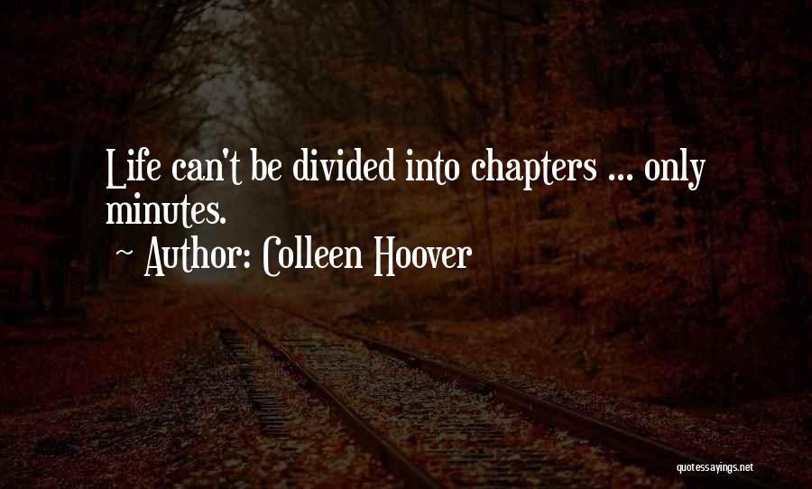 Chapters Of Our Life Quotes By Colleen Hoover