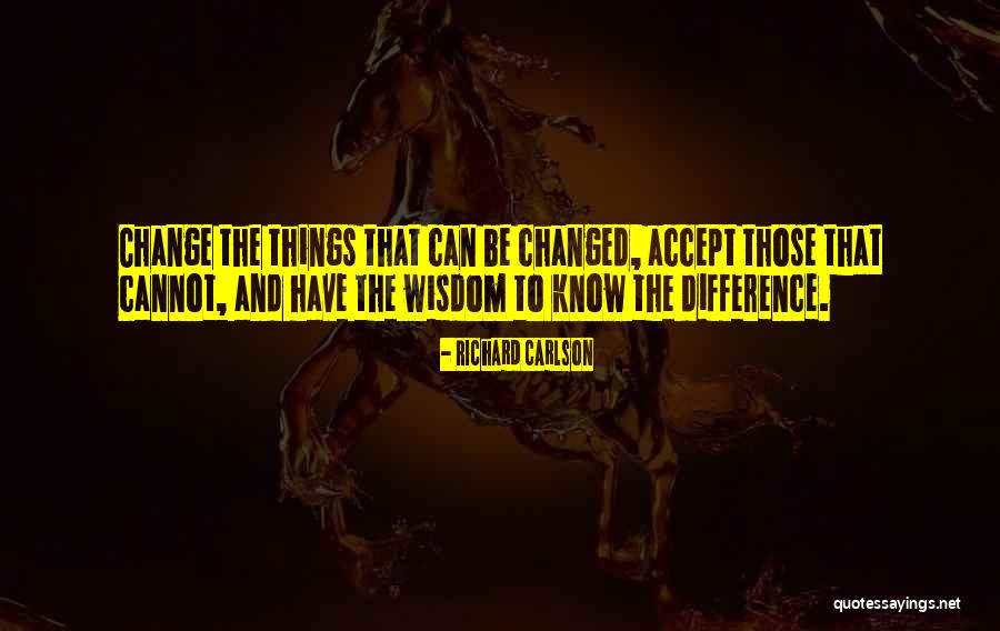 Chaqueta Negra Quotes By Richard Carlson Chaqueta Negra Quotes By Richard Carlson