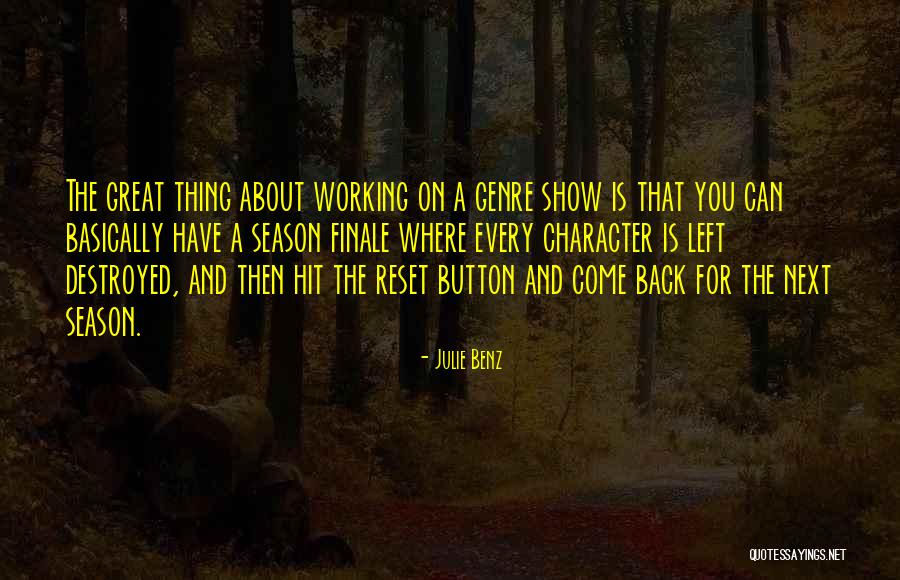 Character 2 Season Quotes By Julie Benz Character 2 Season Quotes By Julie Benz