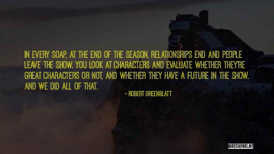 Character 2 Season Quotes By Robert Greenblatt Character 2 Season Quotes By Robert Greenblatt