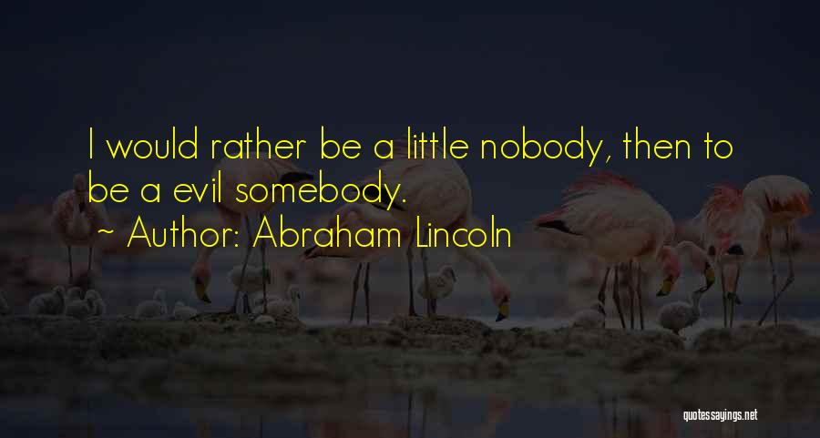 Character Abraham Lincoln Quotes By Abraham Lincoln