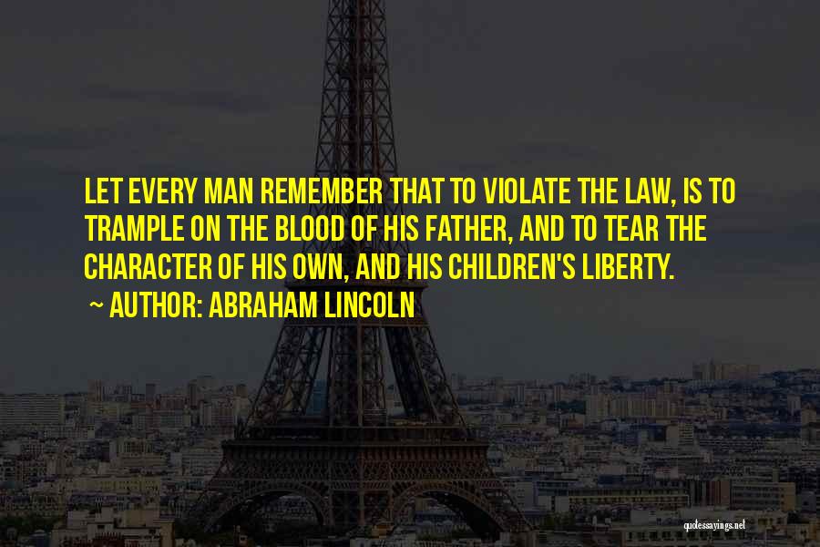 Character Abraham Lincoln Quotes By Abraham Lincoln