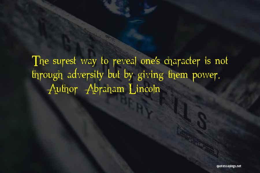 Character Abraham Lincoln Quotes By Abraham Lincoln