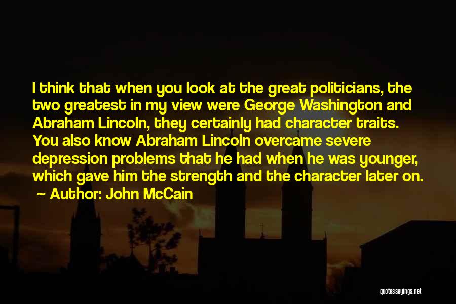 Character Abraham Lincoln Quotes By John McCain