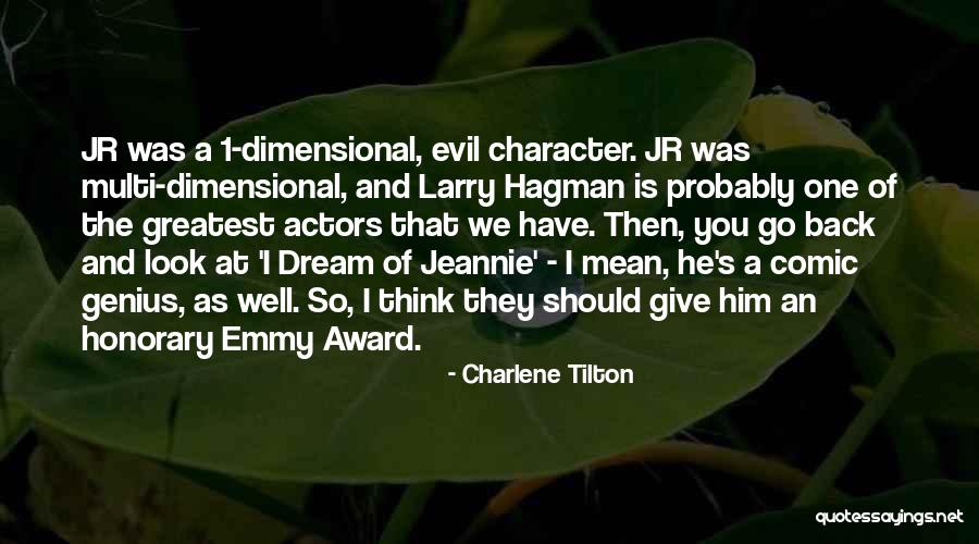 Character Actors Quotes By Charlene Tilton Character Actors Quotes By Charlene Tilton