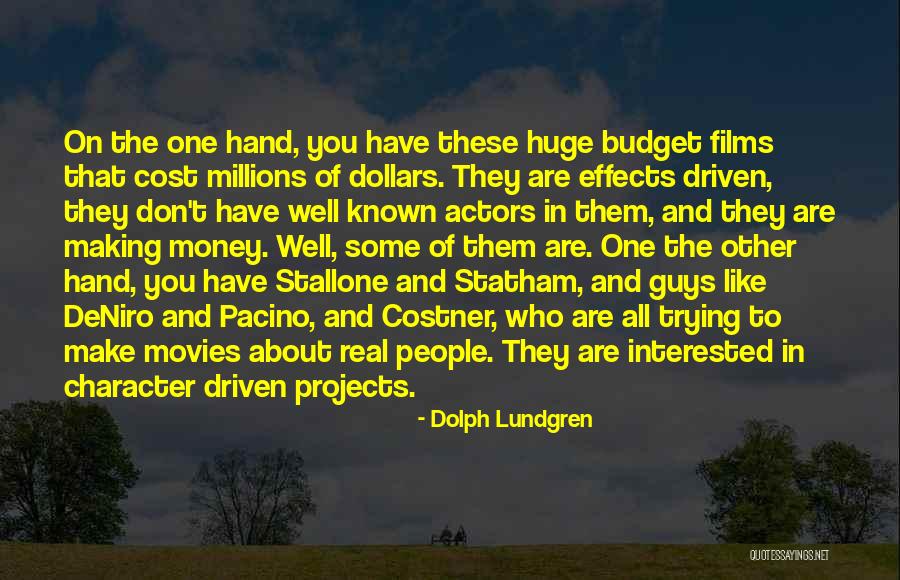 Character Actors Quotes By Dolph Lundgren Character Actors Quotes By Dolph Lundgren