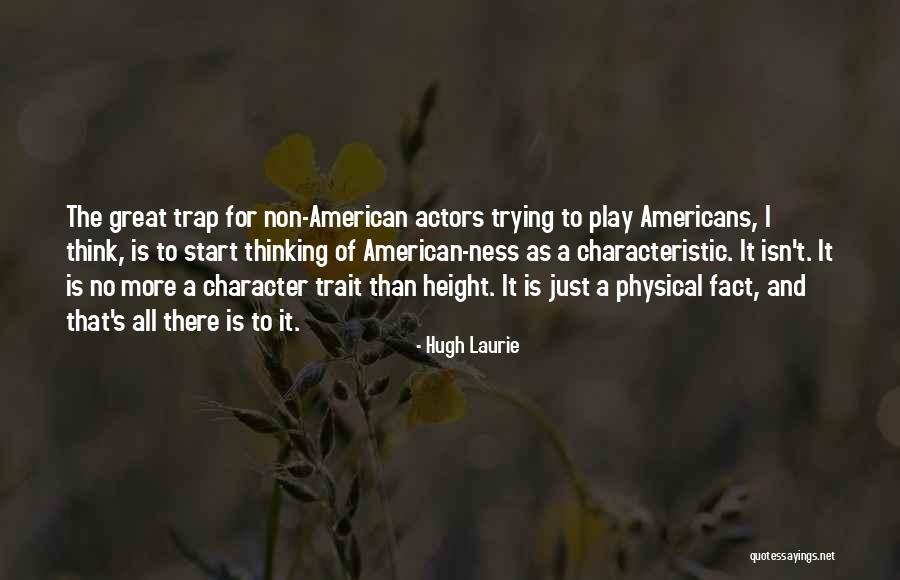 Character Actors Quotes By Hugh Laurie Character Actors Quotes By Hugh Laurie