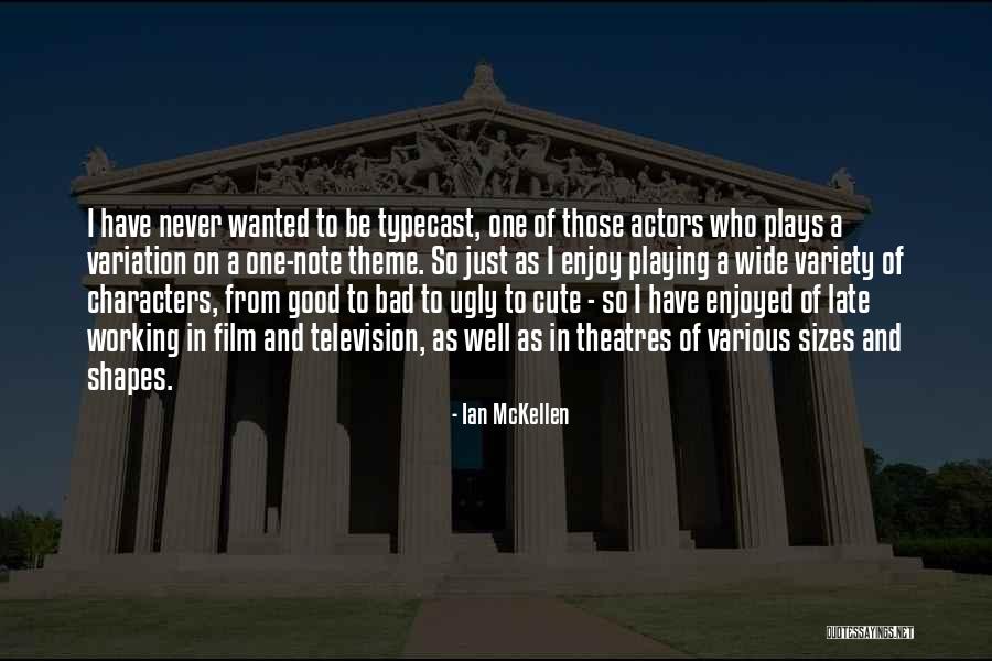 Character Actors Quotes By Ian McKellen Character Actors Quotes By Ian McKellen