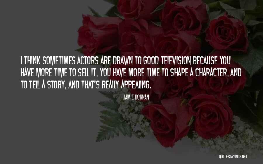 Character Actors Quotes By Jamie Dornan Character Actors Quotes By Jamie Dornan