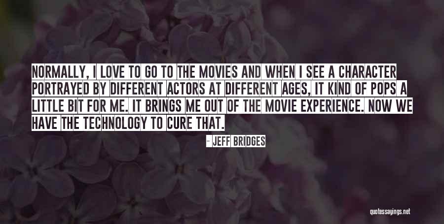 Character Actors Quotes By Jeff Bridges Character Actors Quotes By Jeff Bridges