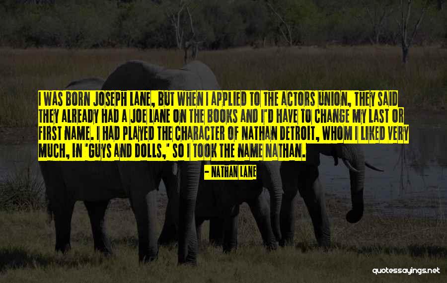 Character Actors Quotes By Nathan Lane Character Actors Quotes By Nathan Lane