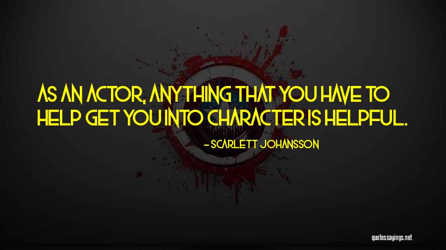 Character Actors Quotes By Scarlett Johansson Character Actors Quotes By Scarlett Johansson