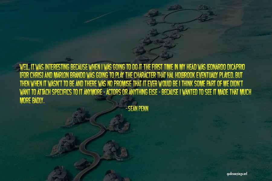 Character Actors Quotes By Sean Penn Character Actors Quotes By Sean Penn