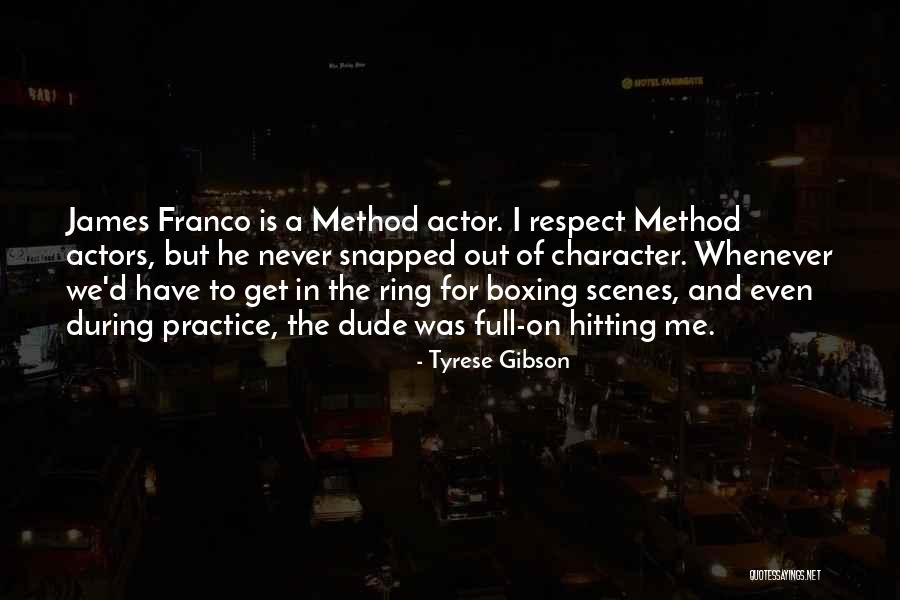 Character Actors Quotes By Tyrese Gibson Character Actors Quotes By Tyrese Gibson