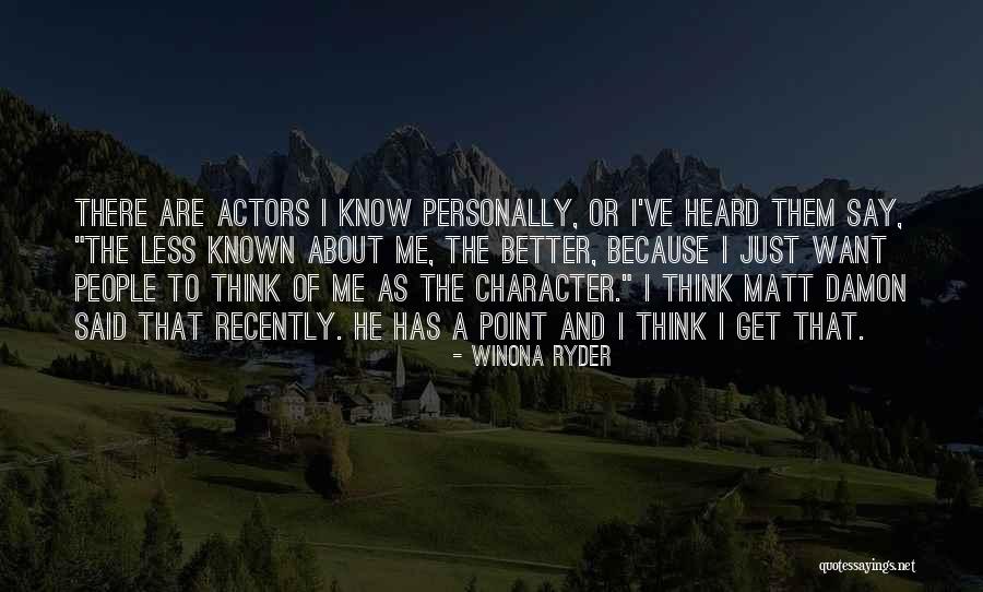 Character Actors Quotes By Winona Ryder Character Actors Quotes By Winona Ryder