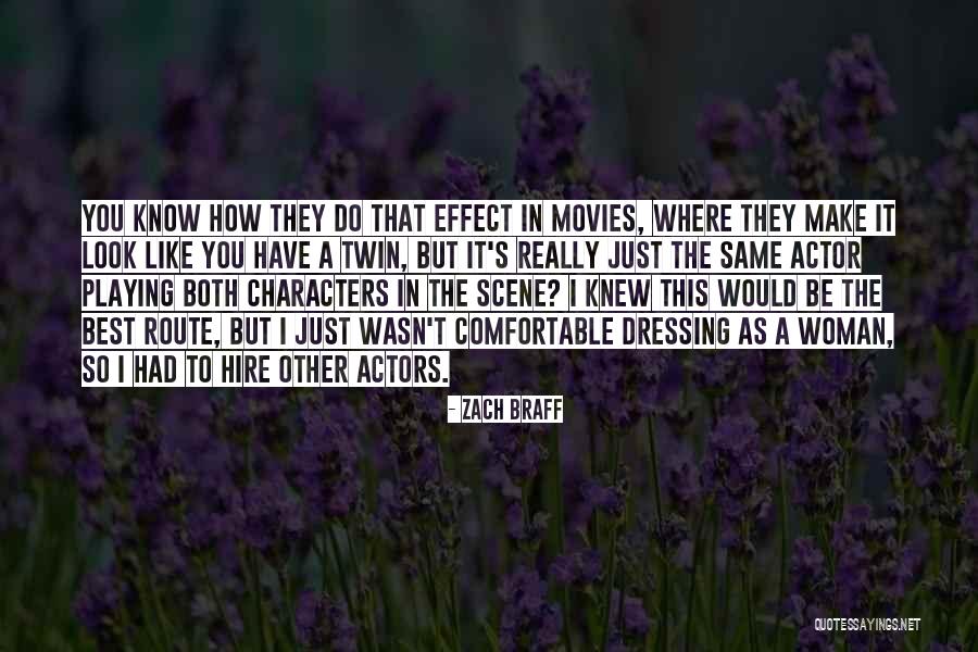 Character Actors Quotes By Zach Braff Character Actors Quotes By Zach Braff