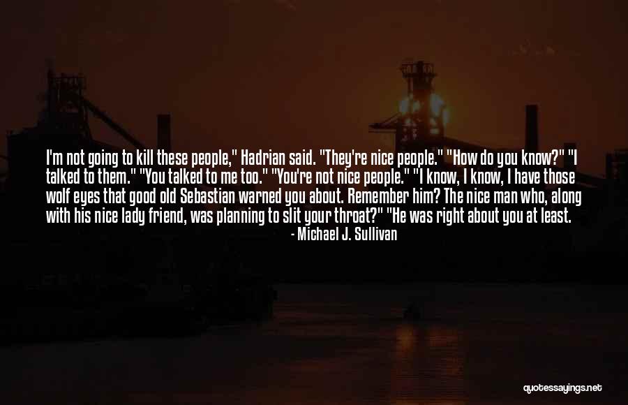 Character Allignments Quotes By Michael J. Sullivan Character Allignments Quotes By Michael J. Sullivan
