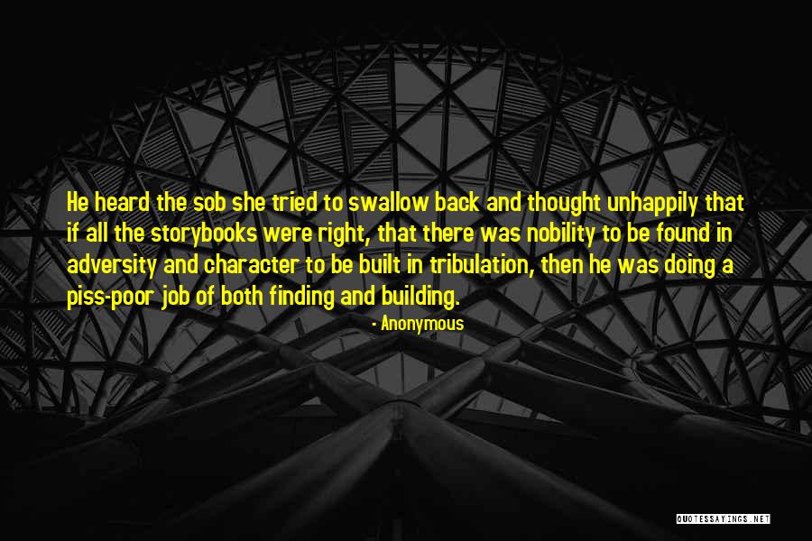 Character And Adversity Quotes By Anonymous Character And Adversity Quotes By Anonymous